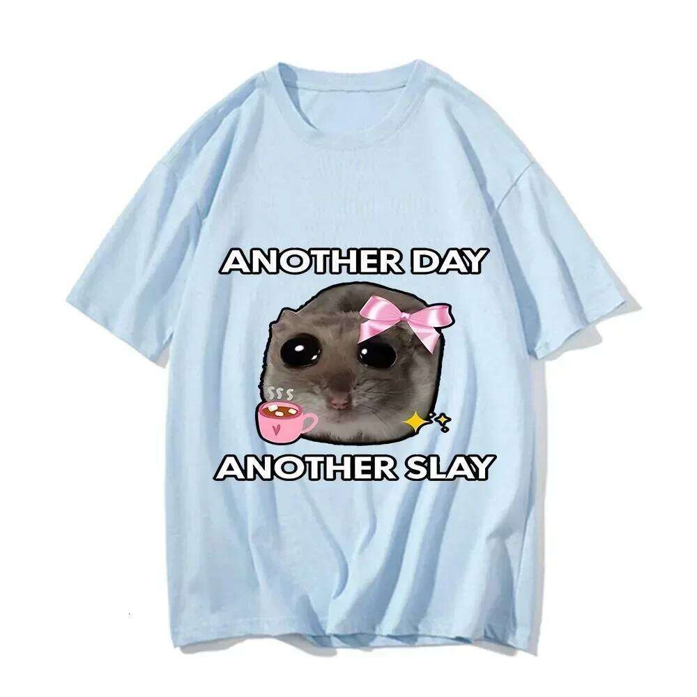 Sad Hamster Another Day Slay Funny Casual Kawaii Tshirt Womens Pattern Printed TopUnisex Fashion Short sleeved T-shirt C260207