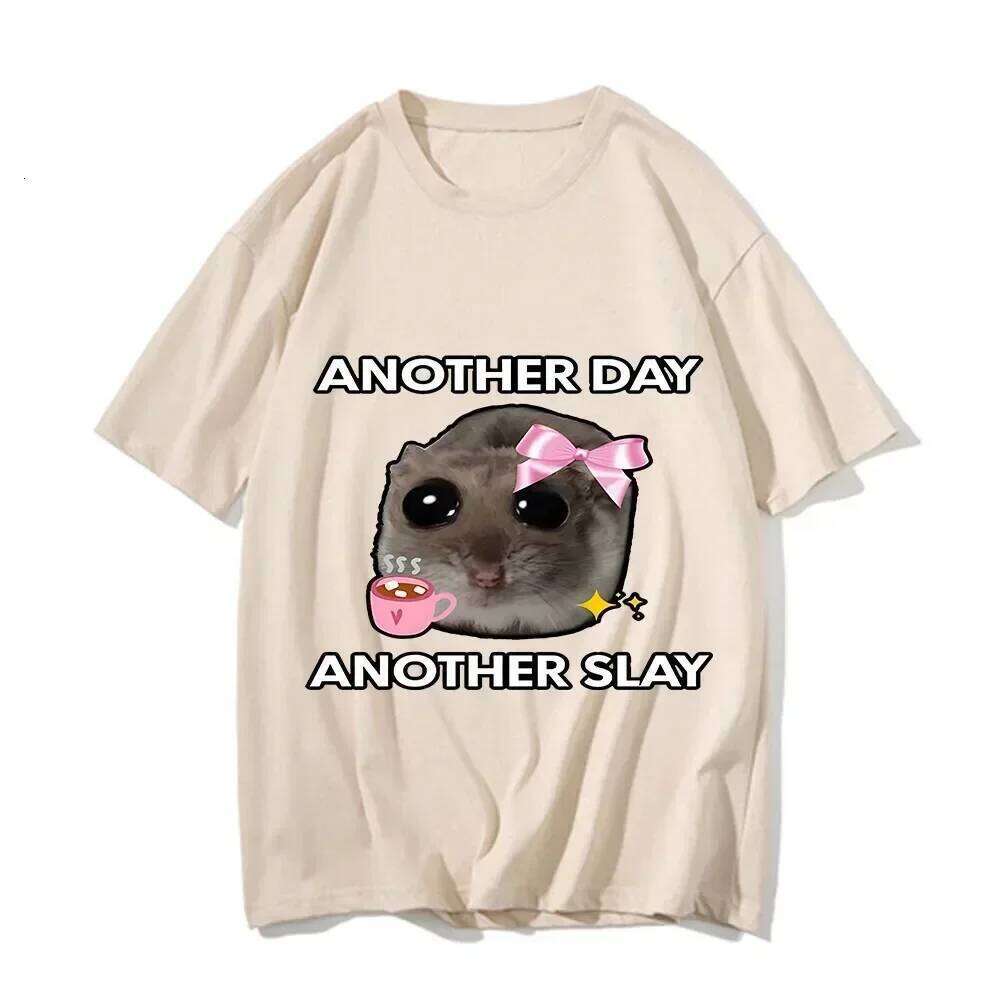 Sad Hamster Another Day Slay Funny Casual Kawaii Tshirt Womens Pattern Printed TopUnisex Fashion Short sleeved T-shirt C260207