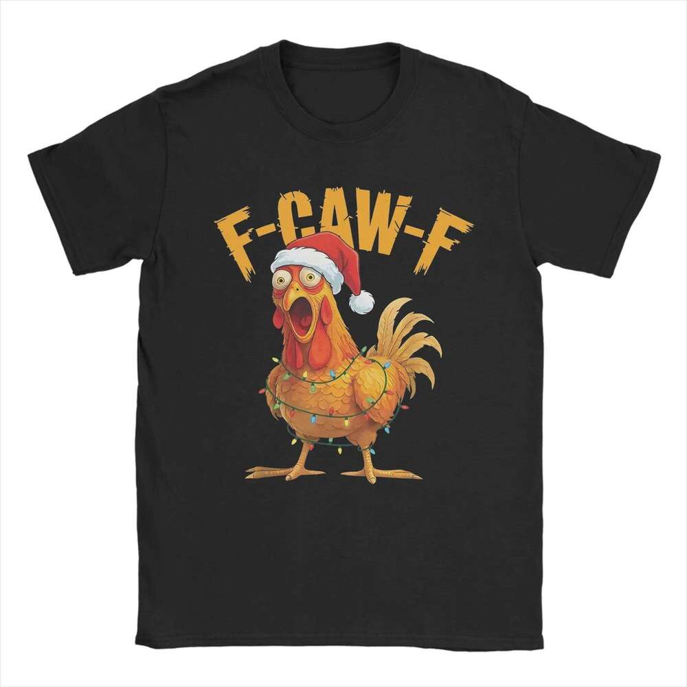 F-Caw-F Chicken Christmas T for Men Pure Cotton Crazy T-Shirt Crewneck Tee Shirt Short Sleeve Tops Plus Size C260207