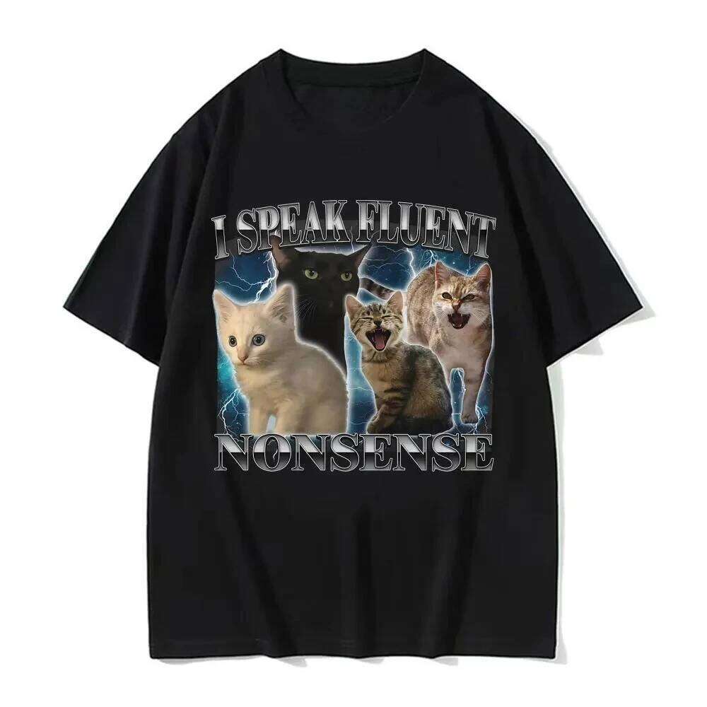 I Speak Fluent Nonsense Funny Cat Meme T-shirt Men's Clothing Summer Tops Short Sleeve T Shirt Vintage Cartoon Hot Sale T-shirts X260209
