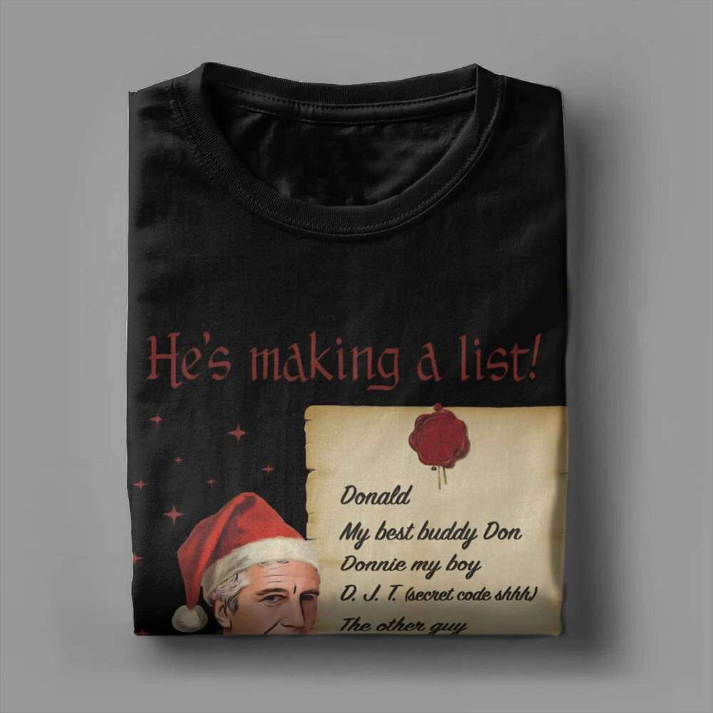 Epstein Making a List Conspiracy Christmas Santa Claus T Shirts for Men Cotton Funny T-Shirt Round Neck Tees Short Sleeve Tops X260209