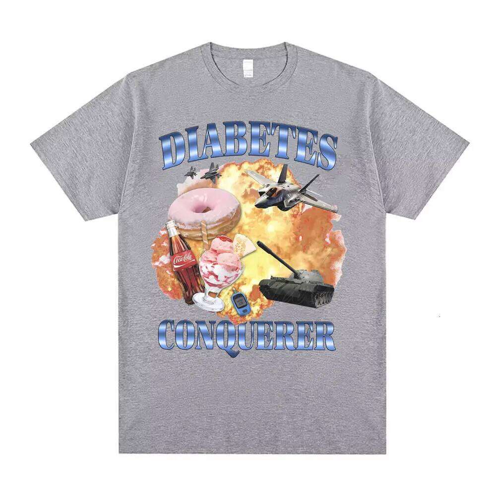 Funny Diabetes Conqueror Meme T Shirts Men Women Casual Oversized Short Sleeve T-shirt Unisex Tops Tees Men's 100% Cotton Tshirt X260209