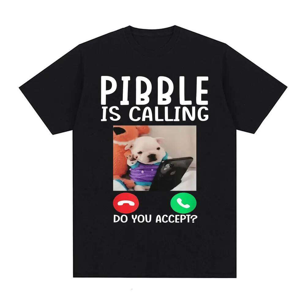 Pibble Is Calling Do You Accert Meme T Shirt Funny Dog Graphic T-shirts Men Women Clothing Casual Runge Streetwear Novelty Tops X260209
