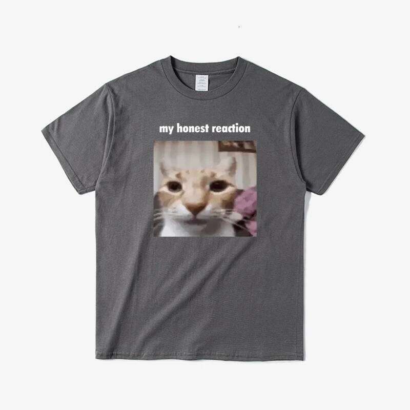 My Honest Reaction T-shirts Funny Cat Meme T Shirts Men Women Cotton Casual Oversized Short Sleeve Tees Men's Joke Humor Tshirt X260209