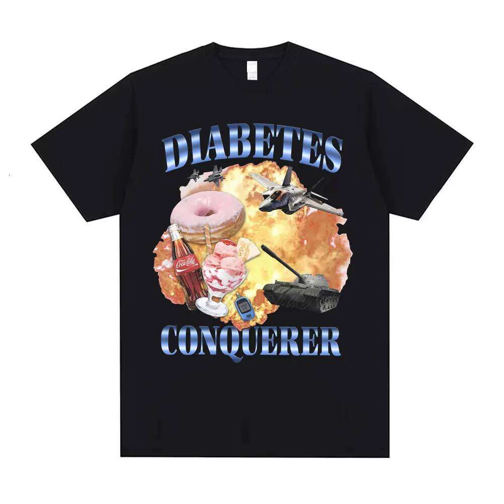 Funny Diabetes Conqueror Meme T Shirts Men Women Casual Oversized Short Sleeve T-shirt Unisex Tops Tees Men's 100% Cotton Tshirt X260209