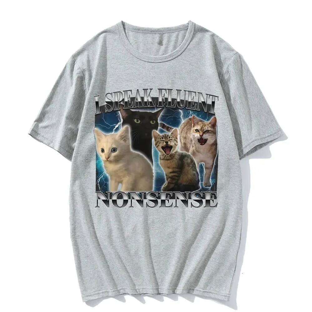 I Speak Fluent Nonsense Funny Cat Meme T-shirt Men's Clothing Summer Tops Short Sleeve T Shirt Vintage Cartoon Hot Sale T-shirts X260209