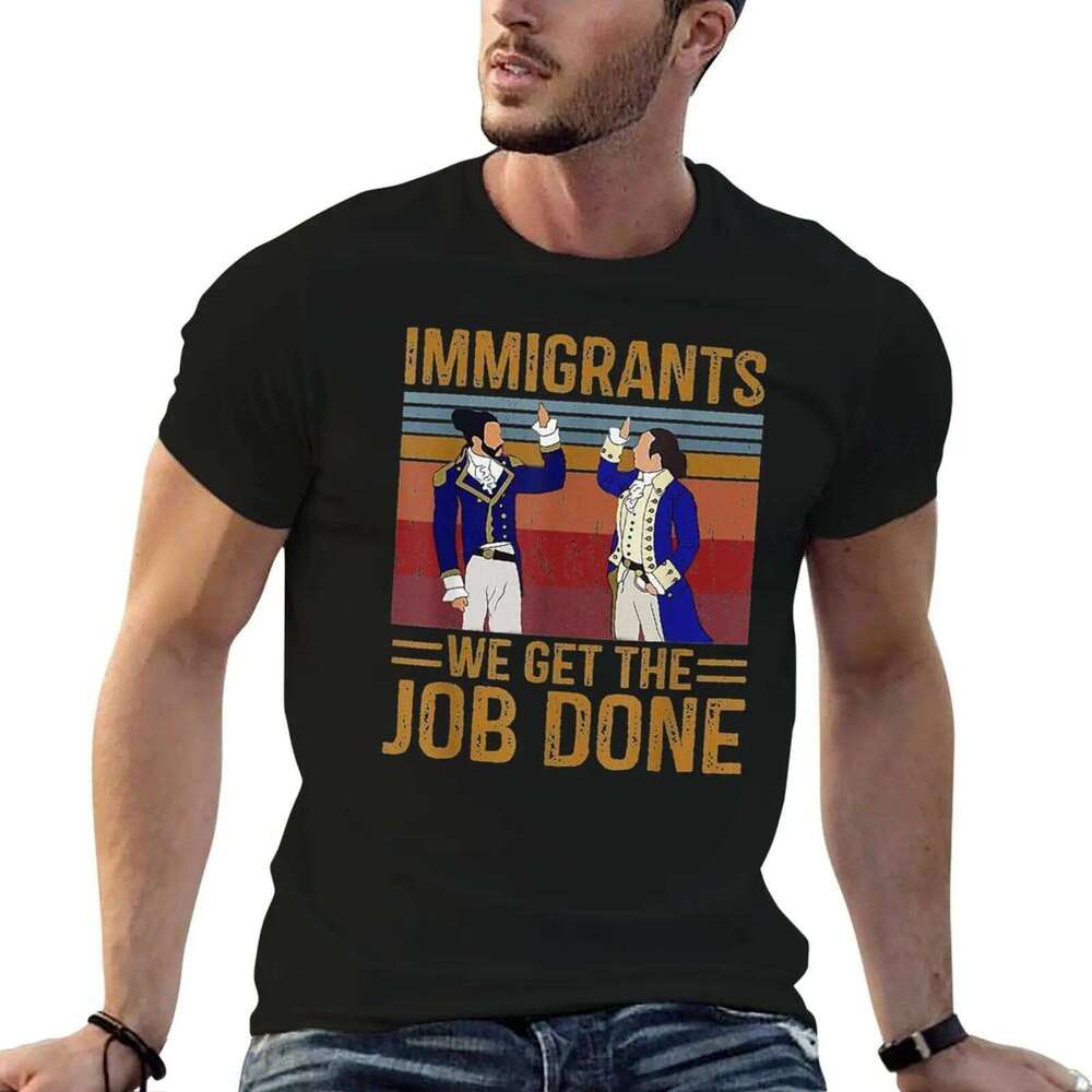 with humor Get Done funny dark prints Job shirts t We T-Shirt The Immigrants X260209