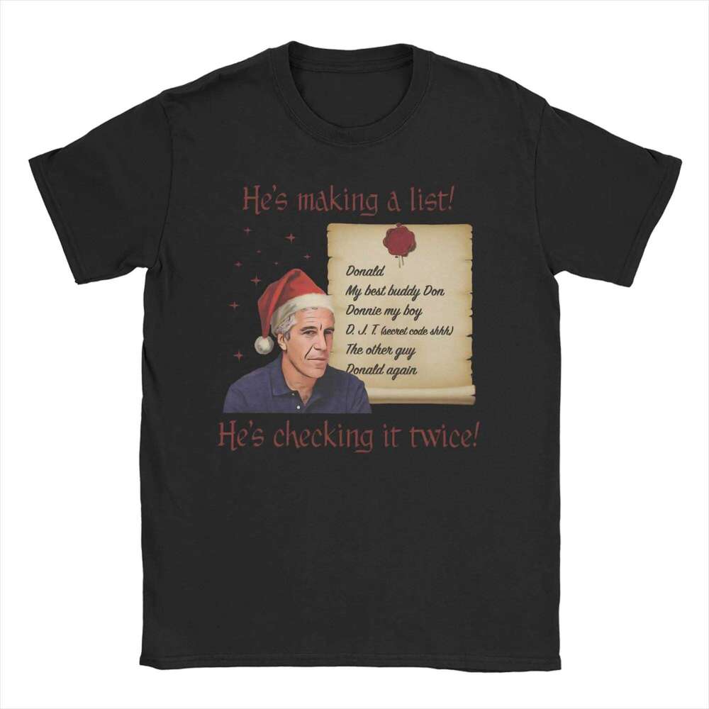 Epstein Making a List Conspiracy Christmas Santa Claus T Shirts for Men Cotton Funny T-Shirt Round Neck Tees Short Sleeve Tops X260209