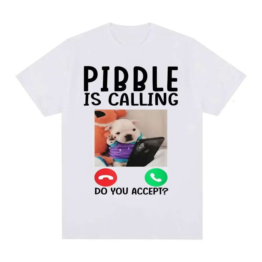 Pibble Is Calling Do You Accert Meme T Shirt Funny Dog Graphic T-shirts Men Women Clothing Casual Runge Streetwear Novelty Tops X260209