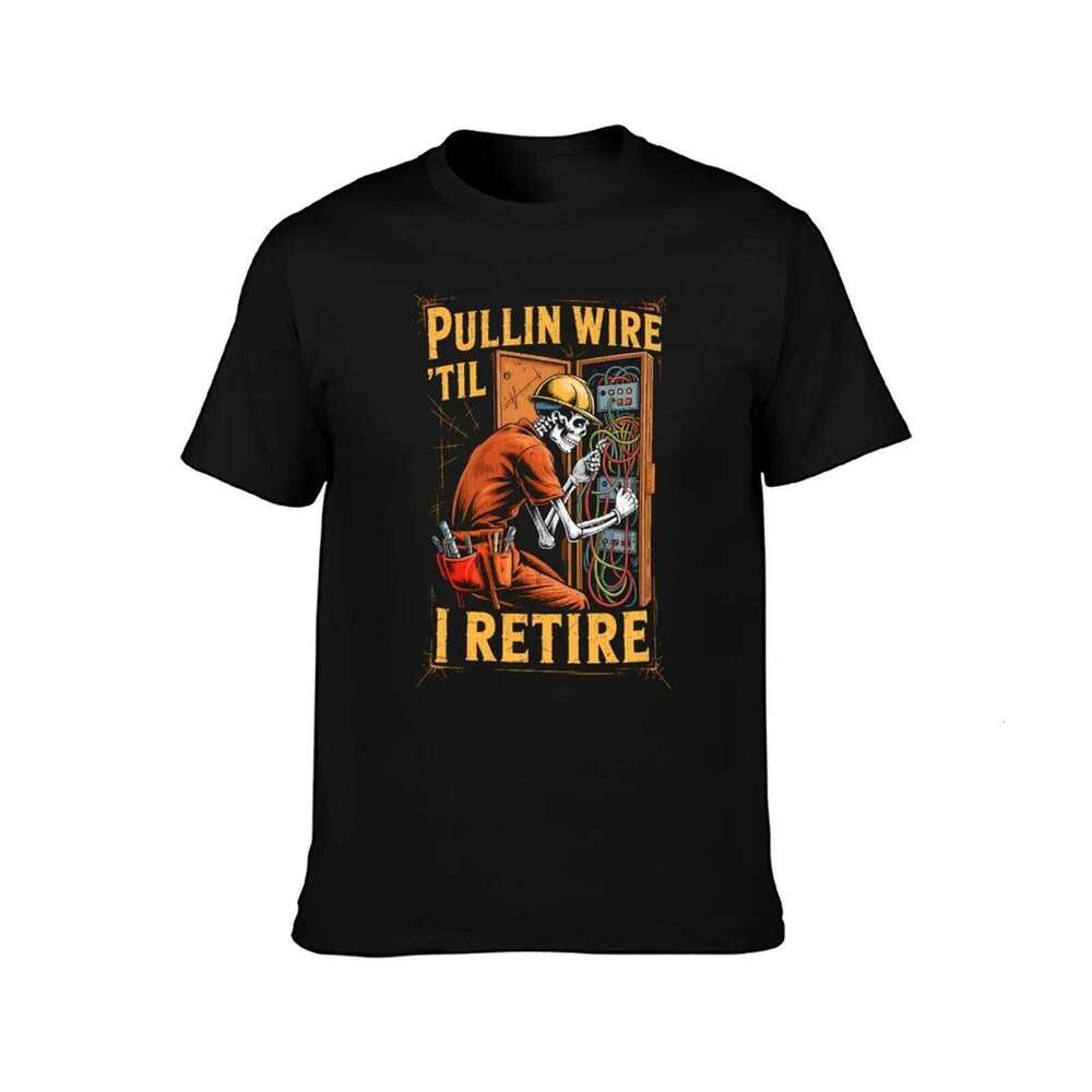 100% pack Retire Wire Pullin Til men I T-Shirt cotton designer t shirts shirt X260209