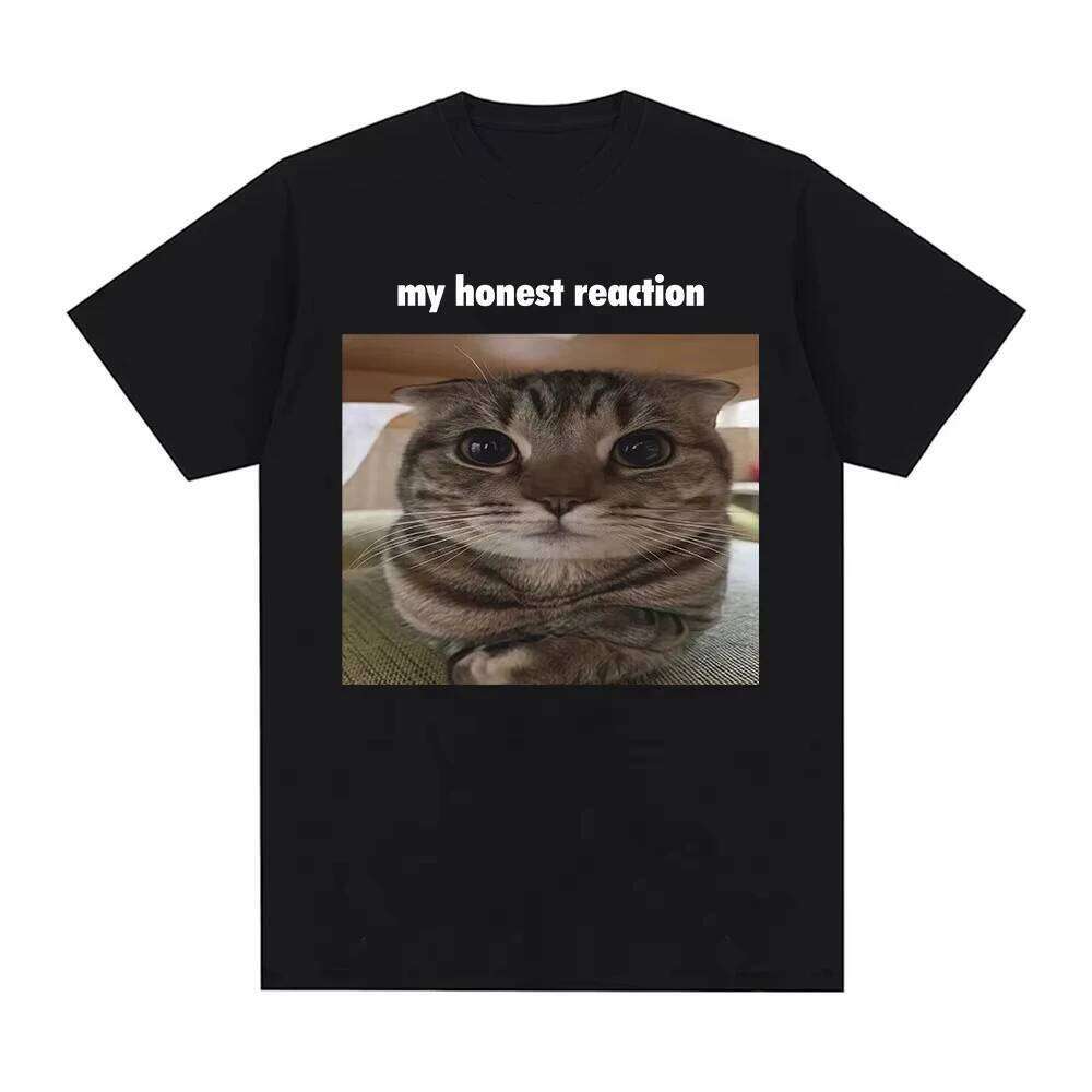 My Honest Reaction Funny Cat Meme T-Shirts Men's Women Clothing Fashion Harajuku T-shirt Casual Cotton Short Sleeve T Shirt Tops X260209