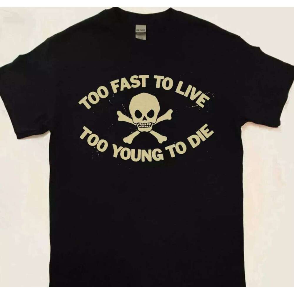 Fast Live Too Young To Die Seditionaries Shirt, Unisex Shirt X260209
