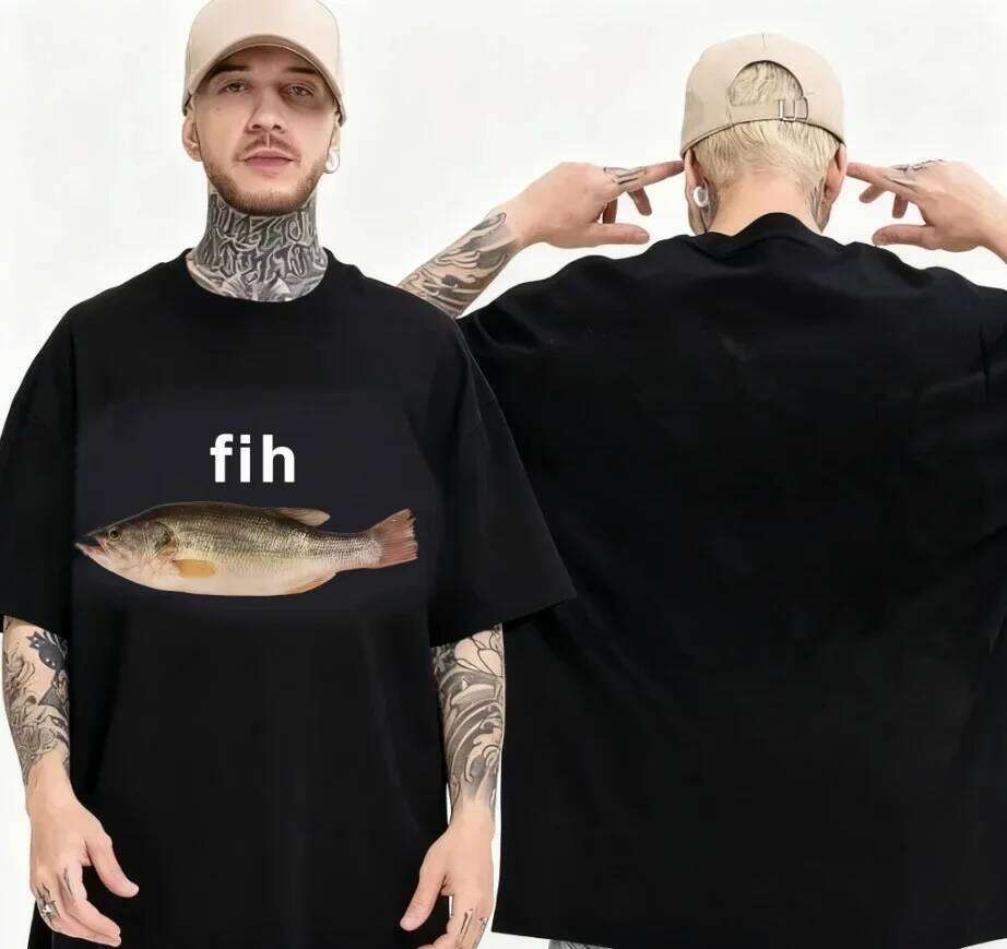 Funny Fih Fish Meme T-shirt High Quality Fashion Short Sleeve T Shirts Men Women Casual Loose Cotton T-shirts Summer Streetwear X260209