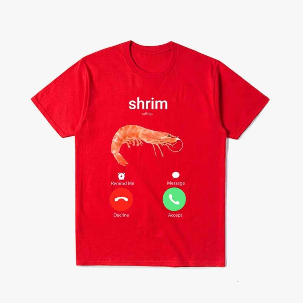 Shrimp Calling Reminds Me That Messages Are Not Accepted for Men's and Women's Short Sleeved T-shirts, Summer Casual Tops X260209