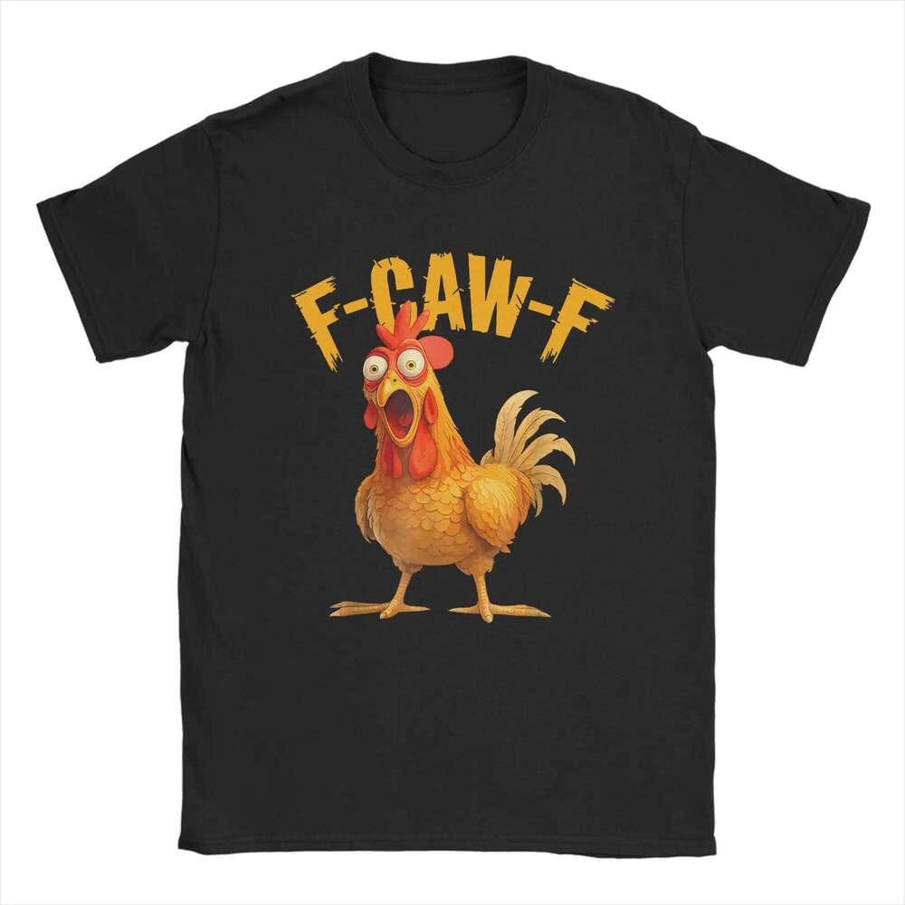 Caw F FCAWF Chicken T-Shirt Men Women Funny Cotton Tee Shirt Crew Neck Short Sleeve T Shirts Gift Idea Clothes X260209