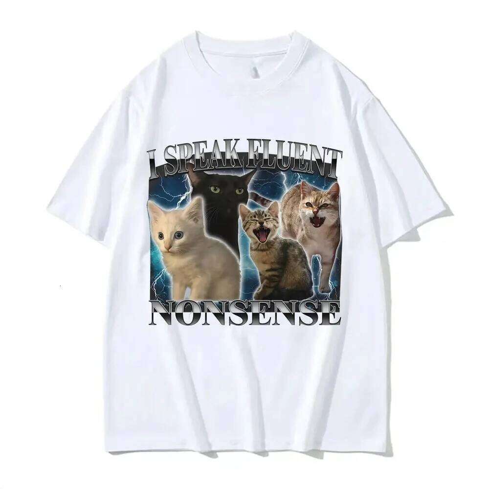 I Speak Fluent Nonsense Funny Cat Meme T-shirt Men's Clothing Summer Tops Short Sleeve T Shirt Vintage Cartoon Hot Sale T-shirts X260209