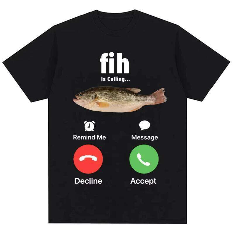 Fashion Fih Is Calling Meme T-shirt Humor Funny Men Women T Shirts Summer Cotton Casual Short Sleeve Streetwear H260224