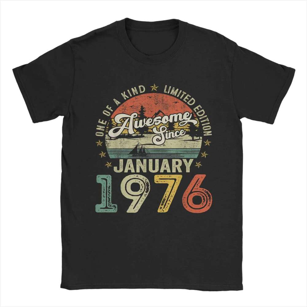 Streetwear T-Shirt Summer 50 Year Old Vintage January 1976 Fashion T Shirts Cotton Tee Shirt for Men Aesthetic Custom Clothing H260224