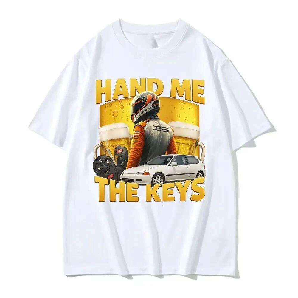 Funny Hand Me The Keys Alcohol Beer T Shirt Drinking and Driving Meme T-shirts Women Summer Hip Hop Fashion Clothing C260225