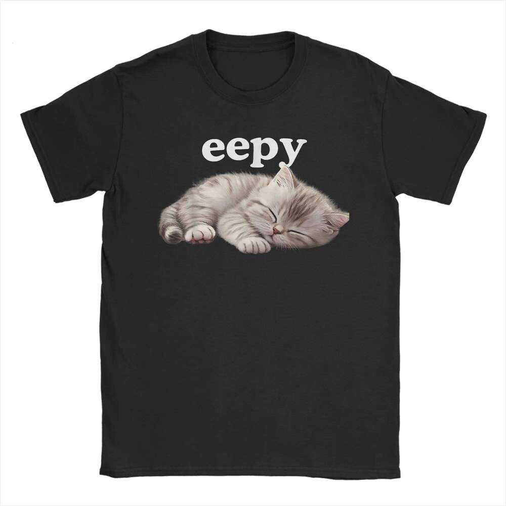 Women T-Shirt Eepy Sleepy Cat Meme Awesome Tee Shirt Short Sleeve T Shirts Round Neck Clothing Gift Idea 2025 C260225
