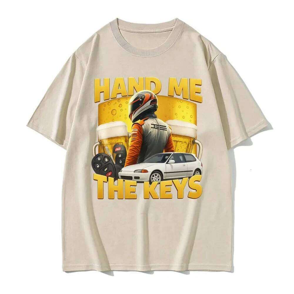 Funny Hand Me The Keys Alcohol Beer T Shirt Drinking and Driving Meme T-shirts Women Summer Hip Hop Fashion Clothing C260225