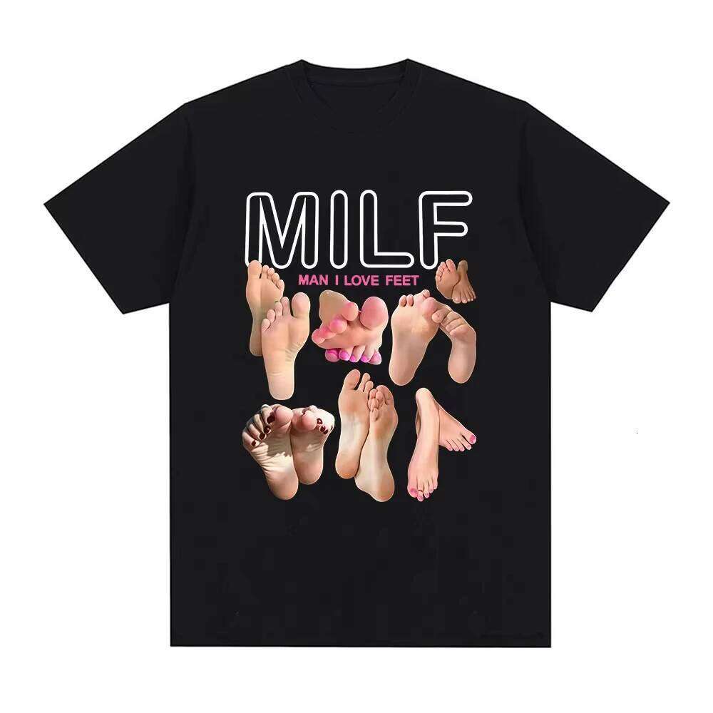 MILF Man I Love Feet Funny Meme Graphic T-Shirts Men Women Cotton Short Sleeve O-Neck T Shirt Streetwear Harajuku Gothic T-shirt C260225