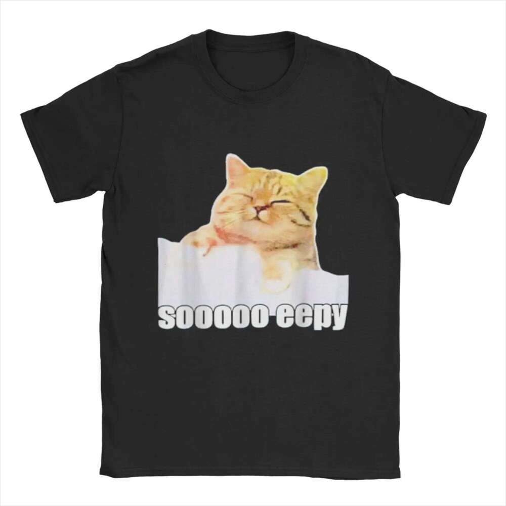 Women T-Shirt Eepy Sleepy Cat Meme Awesome Tee Shirt Short Sleeve T Shirts Round Neck Clothing Gift Idea 2025 C260225