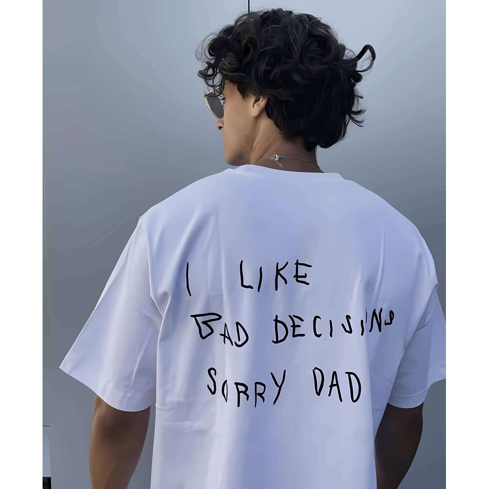 Men's Stylish T-shirt Beautiful Quote Print "I LIKE BAD DECISIONS. SORRY DAD" - Cool Streetwear Shirt with Hand-drawn Tops C260228 - view 3