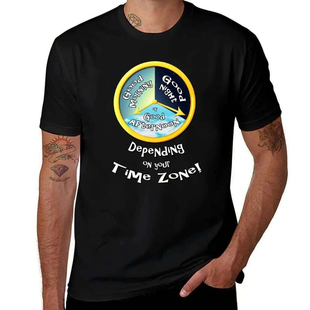 Depending on your Time Zone! T-Shirt shirt designer g man for men funny t shirts cotton T-shirt C260228
