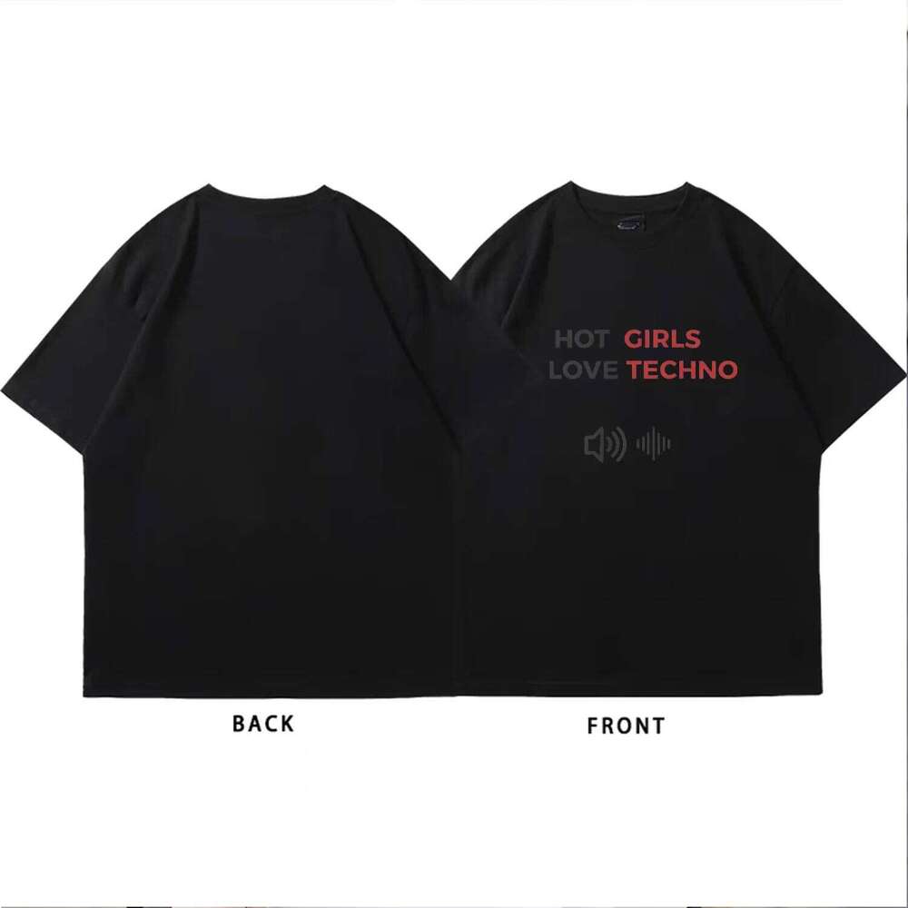 HOT GIRLS LIKE TECHNO Graphic T-shirt Fun Music Lover Printed Shirt Fashion Classic Street Wear Cotton Crew Neck Top Harajuku C260228 - view 7
