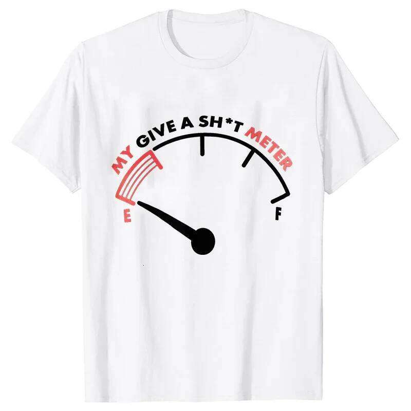T Shirt for My Give Sh*t Meter Is Empty Print T-shirt Funny Sarcastic Saying Comment Joke Men Tshirt Short Sleeve O-neck Tee C260228 - view 4