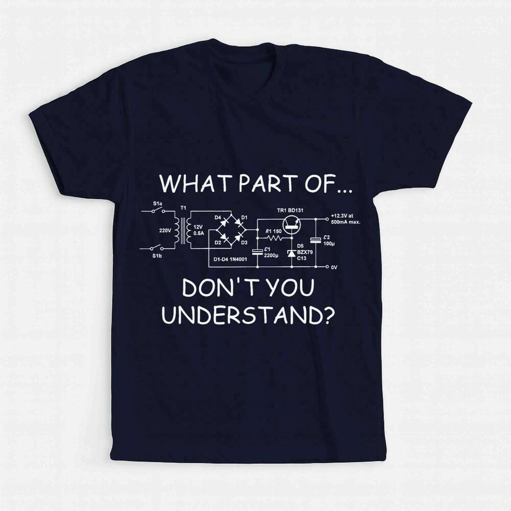 What Part Dont You Understand Shirt Funny Engineer Tee with Circuit Diagram Gift for Nerds Technicians STEM Fans C260228 - view 3