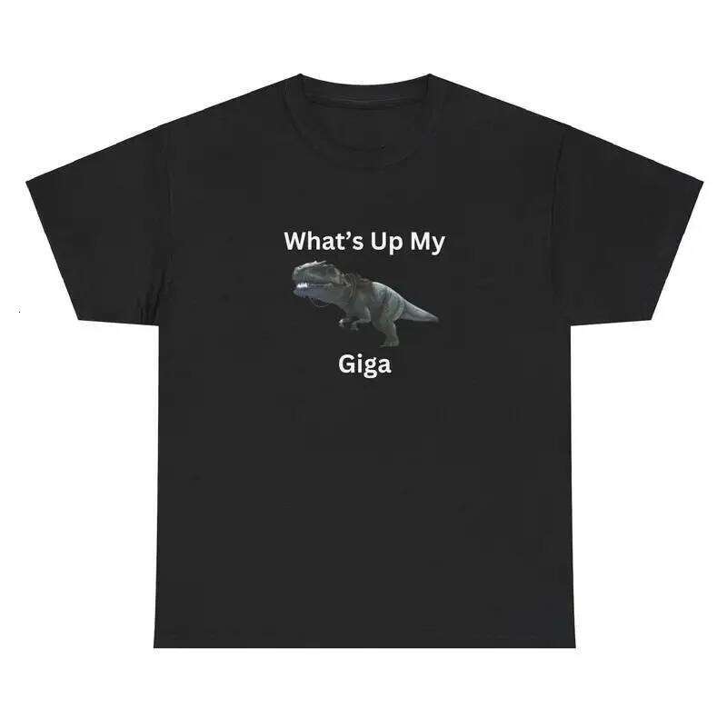 What s Up My Giga T Shirt Dinosaur Ark Survival Gen Z Dank Meme Tee C260228