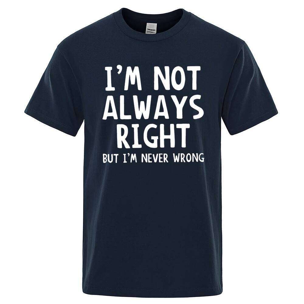 I'M Not Always Right Letter Male T-Shirt High Quality T Shirts Summer Oversized Short Sleeve Clothes Cotton Loose Street Tops C260228 - view 5