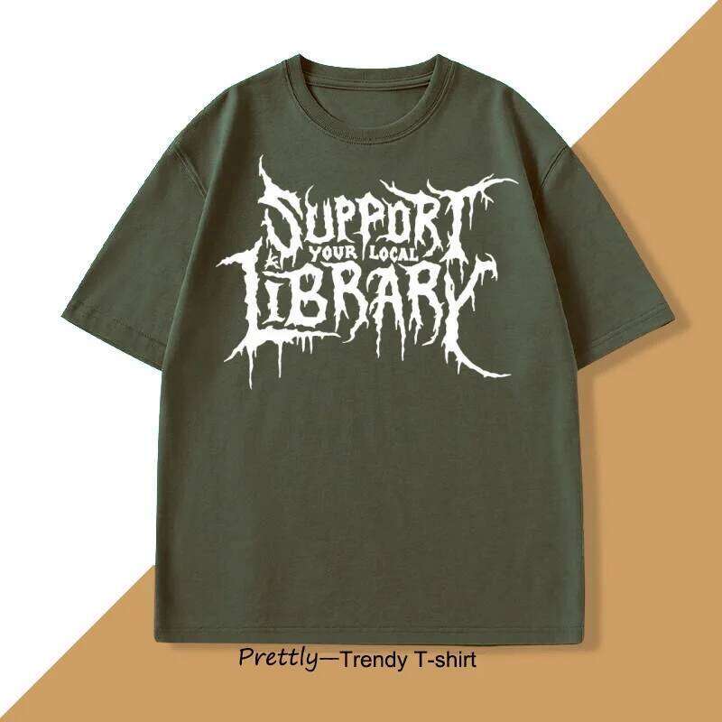 Death Metal Print Tshirt Men Women Support Your Local Library T-shirt Librarian Gothic Tee Hip Hop Cotton Short Sleeve Tees C260228 - view 3