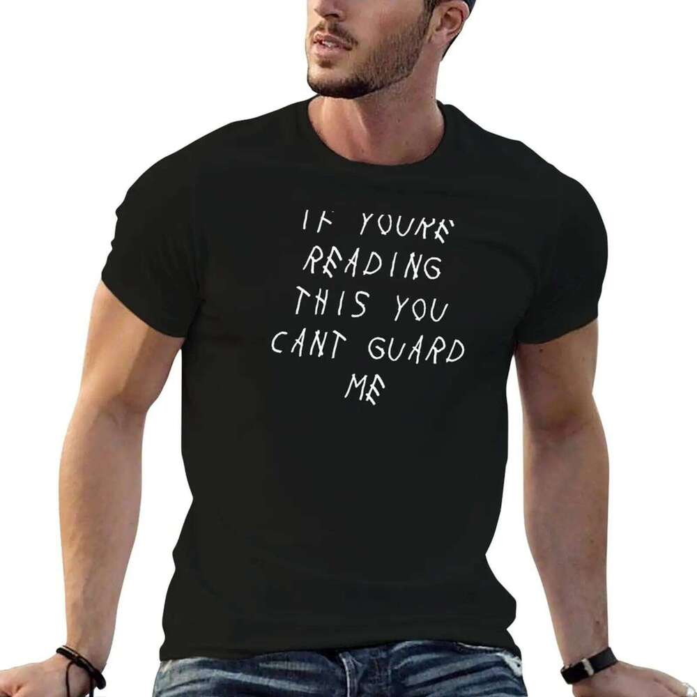 If You're Reading This You Can't Guard Me - Basketball graphic shirts for man cotton t shirt pack T-Shirt C260228