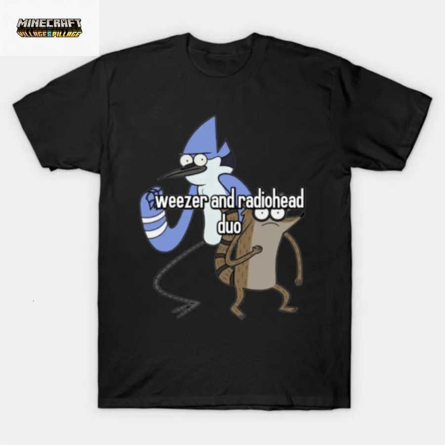 Mordecai and Rigby Weezer Radiohead Duo Meme T-shirt For Men Women 100 Cotton T Shirts Short Sleeve Tops 0325-2 L260623MKLC