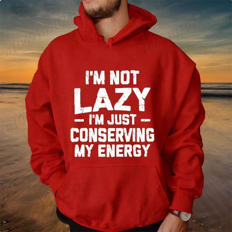 Conserving Energy Humorous Men Hoodies Fashion Tracksuits Sweatshirts Funny I Am Not Lazy Sportwear Daddy Gifts W260626 - view 3