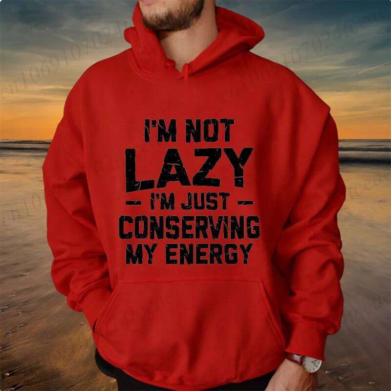 Conserving Energy Humorous Men Hoodies Fashion Tracksuits Sweatshirts Funny I Am Not Lazy Sportwear Daddy Gifts W260626 - view 4