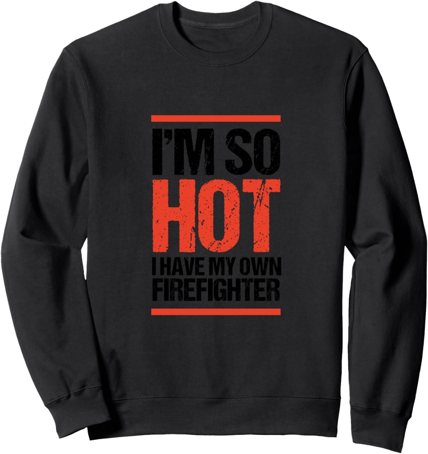 Long Sleeve Shirts For Men Sweatshirt So Hot I Have My Own Firefighter Wife Gift Sweatshirt Tee Streetwear Casual Tops Clothes Free shipping