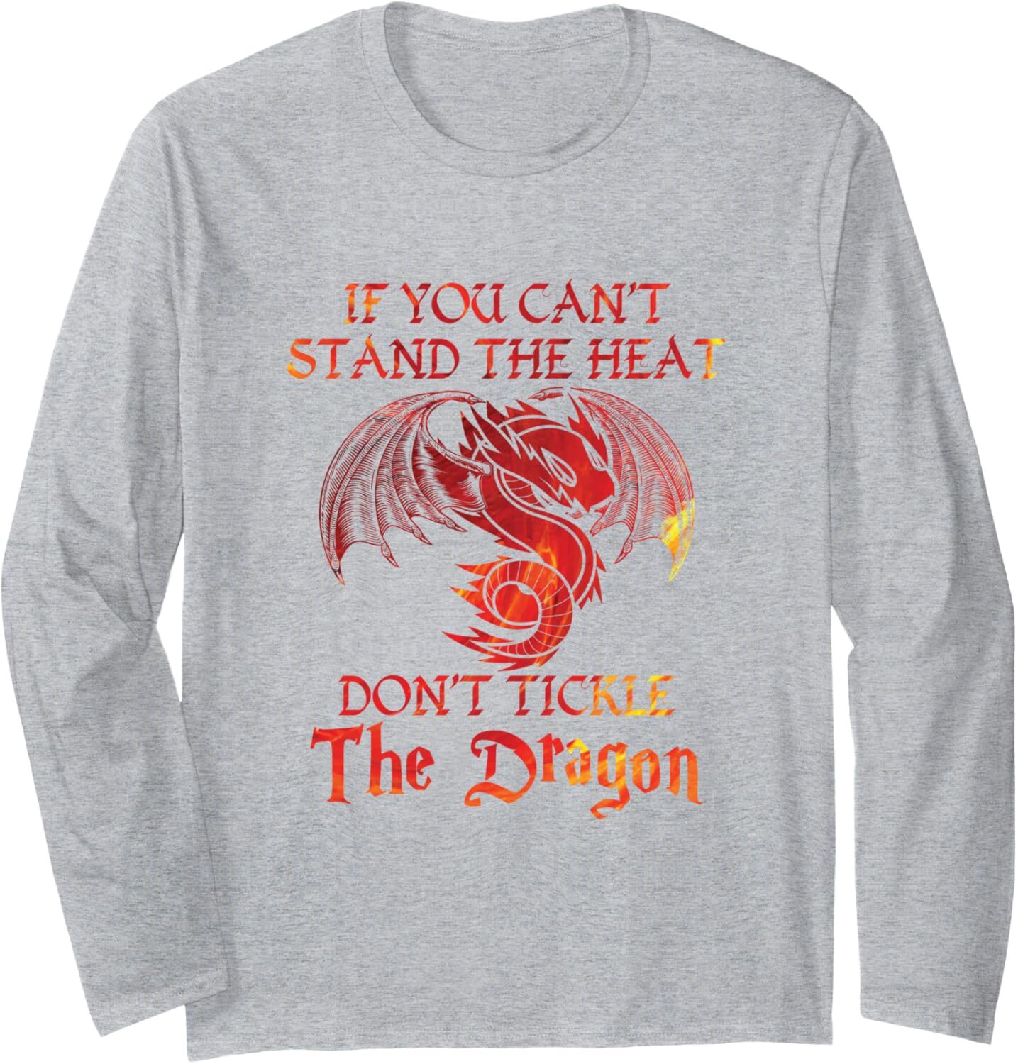Long Sleeve Shirts for Men sweatshirt If You Can Stand Heat Tickle The Dragon Gift Long Sleeve Tee Streetwear Casual tops clothes