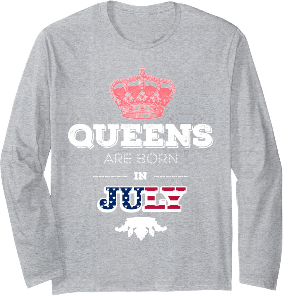 Long Sleeve Shirts for Men sweatshirt Queens Are Born In July Birthday Girl Women Bday Long Sleeve Tee Streetwear Casual tops clothes