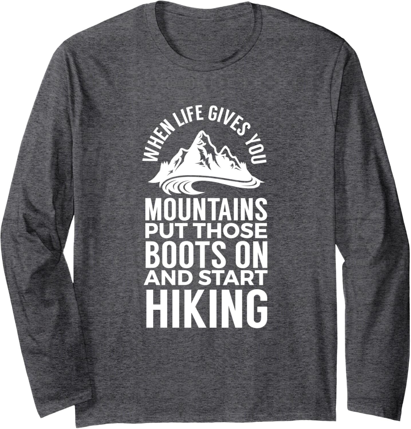 Long Sleeve Shirts for Men sweatshirt When Life Gives You Mountains Start Hiking Tee Streetwear Casual tops clothes fashion