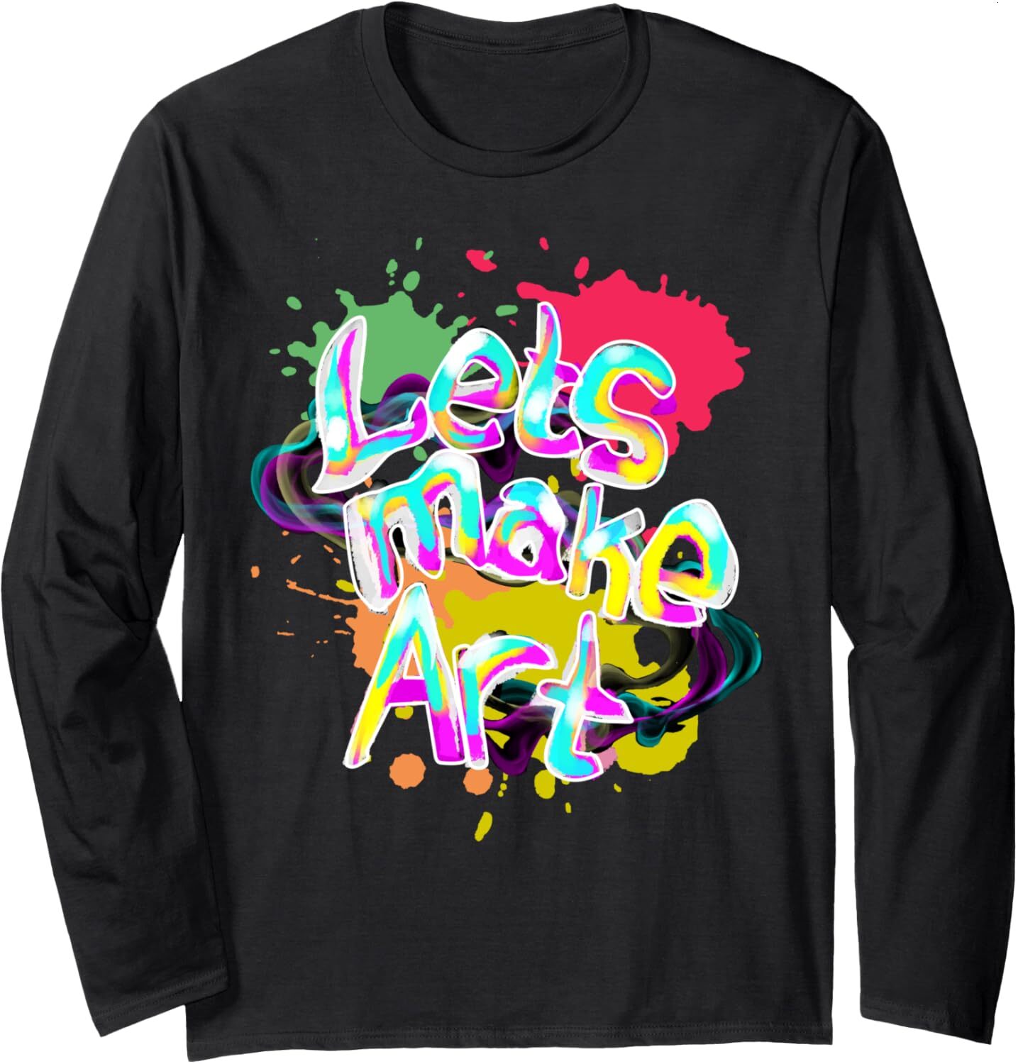 Long Sleeve Shirts for Men sweatshirt Lets Make Art, Artist Art LOver Funny Gift Idea Long Sleeve Casual tops clothes