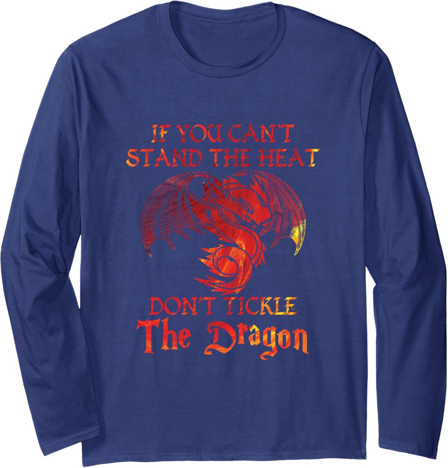 Long Sleeve Shirts for Men sweatshirt If You Can Stand Heat Tickle The Dragon Gift Long Sleeve Tee Streetwear Casual tops clothes