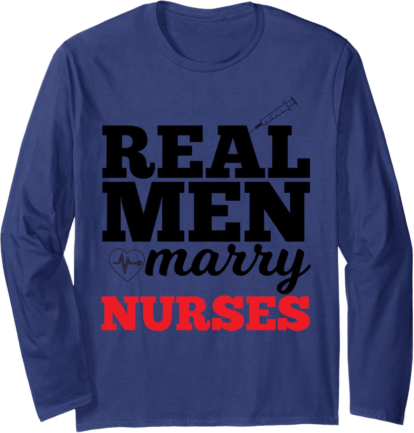 Long Sleeve Shirts for Men sweatshirt Real Men Marry Nurses Gift for Nurse Husband Long Sleeve Streetwear Casual tops clothes fashion