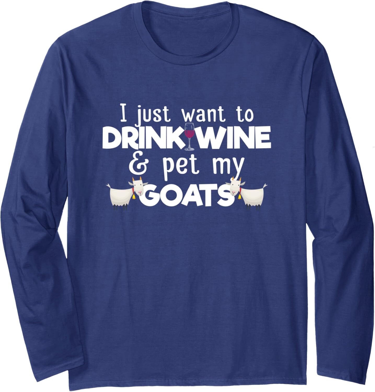 Long Sleeve Shirts for Men sweatshirt I Just Want To Drink Wine Pet My Goats Funny Gift Long Sleeve Streetwear Casual tops clothes