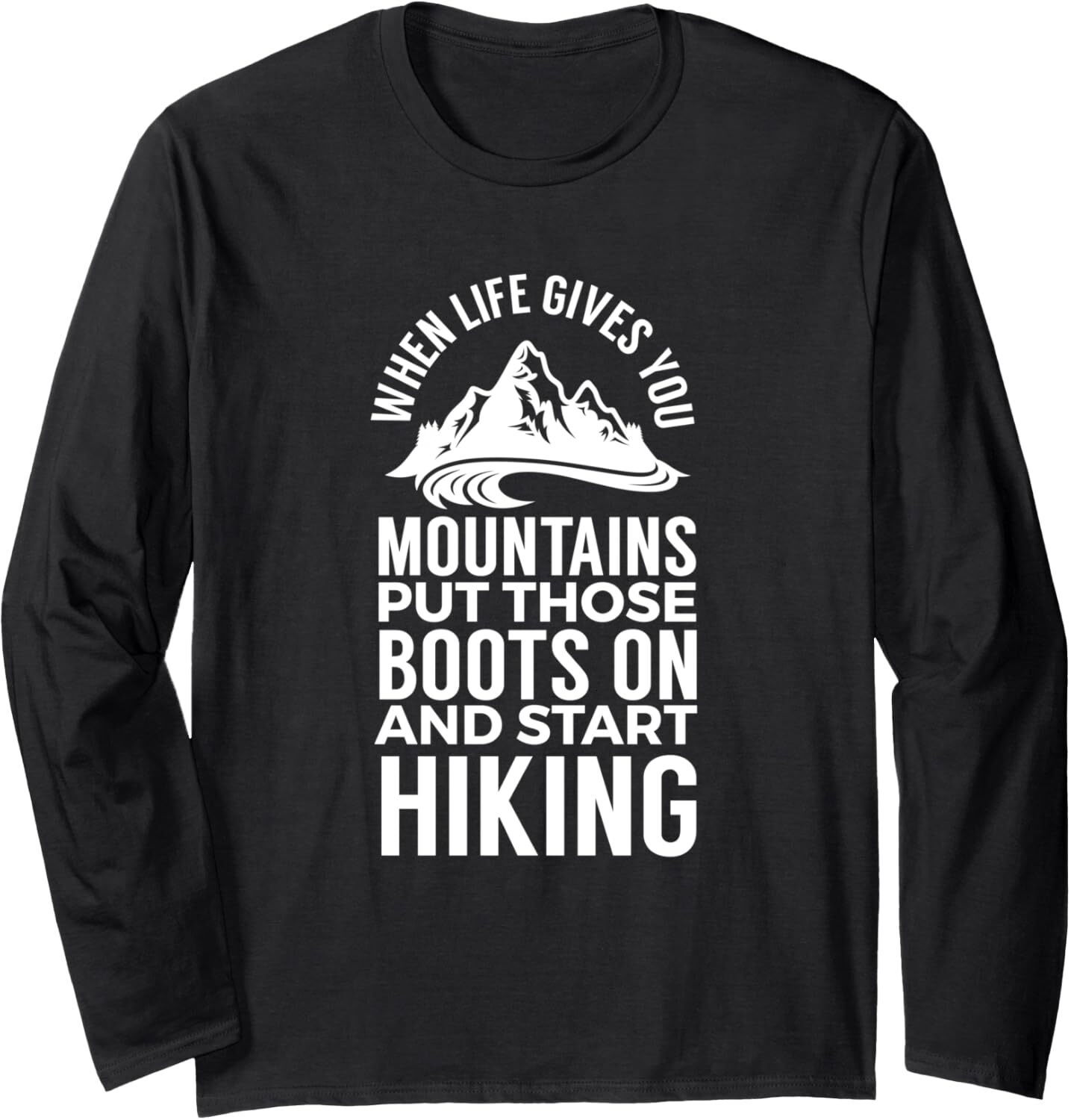 Long Sleeve Shirts for Men sweatshirt When Life Gives You Mountains Start Hiking Tee Streetwear Casual tops clothes fashion
