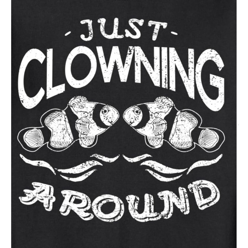 Long Sleeve Shirts for Men sweatshirt Just Clowning Around Clown Funny Fish Gift Sweatshirt Tee Streetwear Casual tops clothes