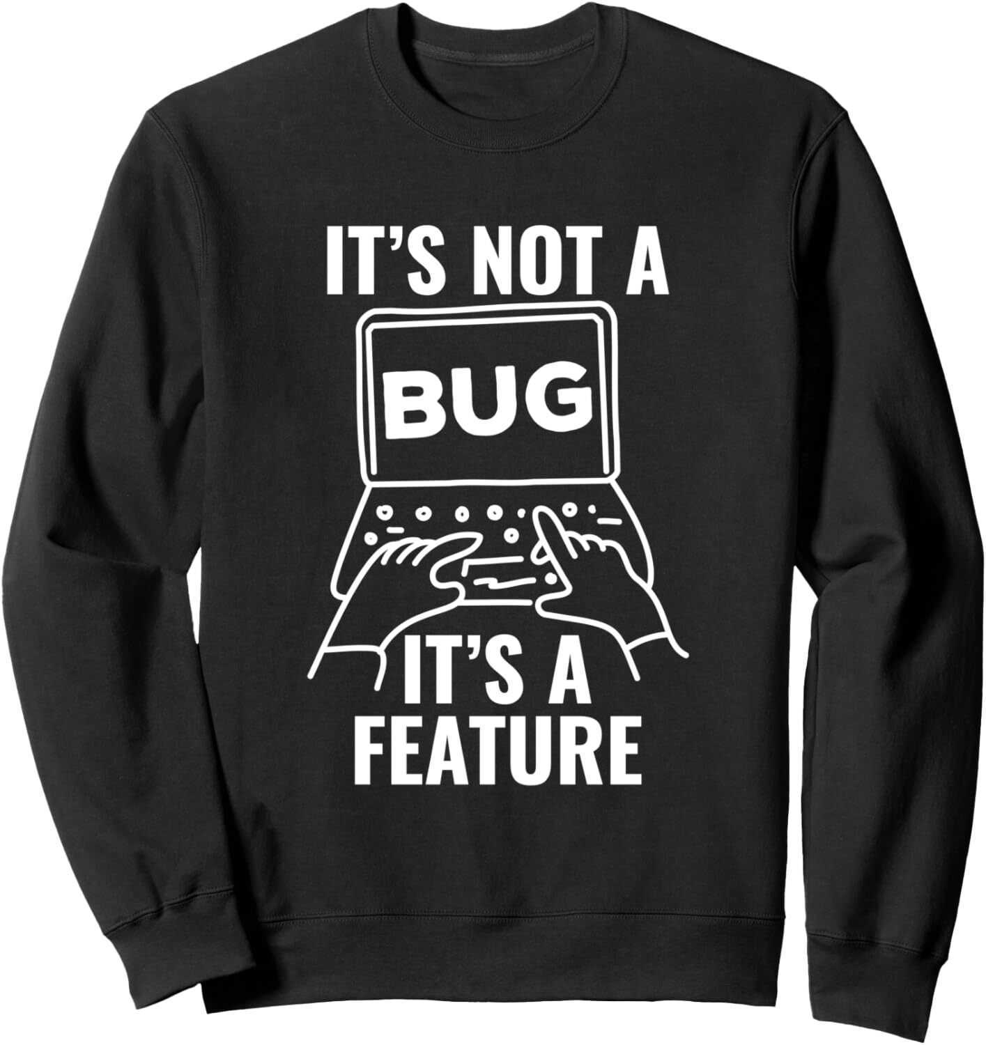 Long Sleeve Shirts for Men sweatshirt Not a Bug a Feature Gift Developer Design Sweatshirt Tee Streetwear Casual tops clothes